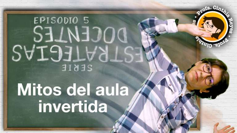 9 MITOS sobre el AULA INVERTIDA